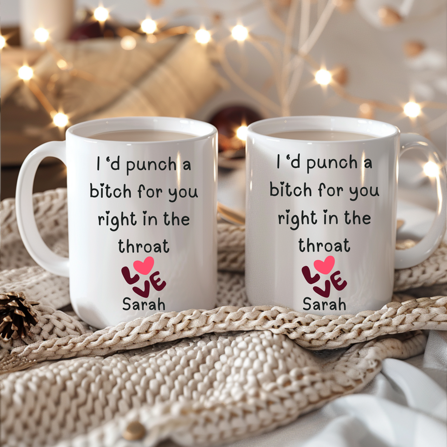 I'd Punch a Bitch for You Right in the Throat Mug, Best Friend Gift Cup, Friendship Coffee Mug, Personalized Friendship Mug, Gift for sister