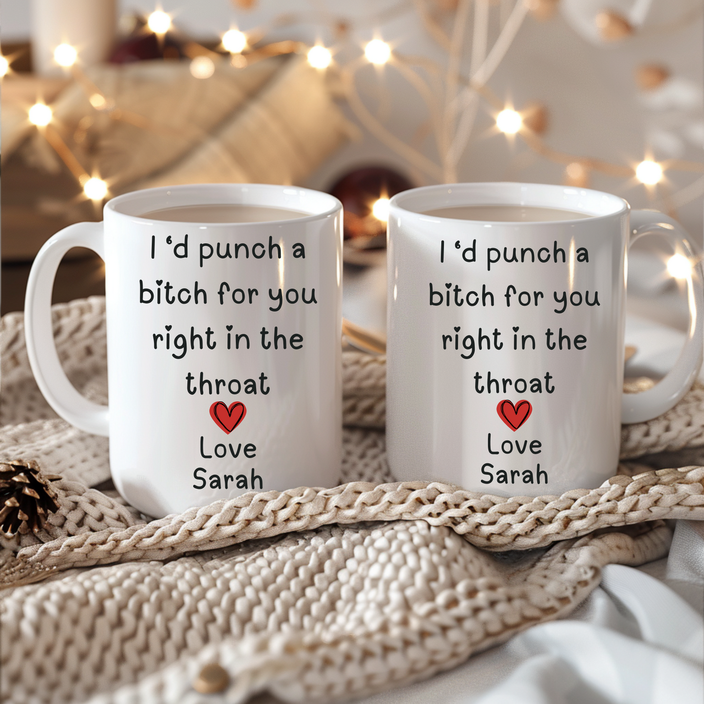 I'd Punch a Bitch for You Right in the Throat Mug, Best Friend Gift Cup, Friendship Coffee Mug, Personalized Friendship Mug, Gift for sister (Copy)