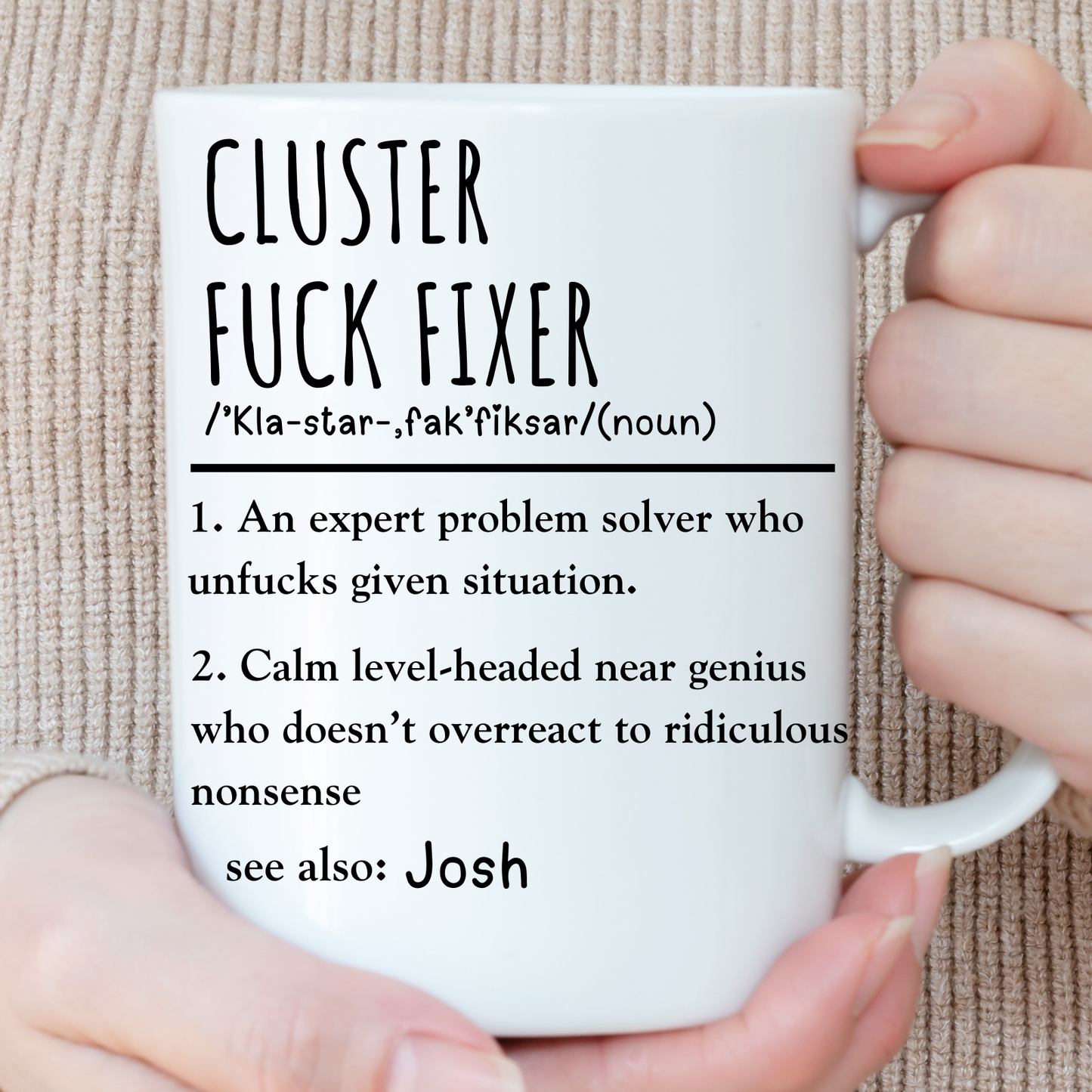 Cluster Fuck Fixer Mug, Custom Funny Office Mug-Cluster Fuck Fixer Coffee Cup-Personalized Coworker Mug- Gift for Coworker mug- Coworker mug