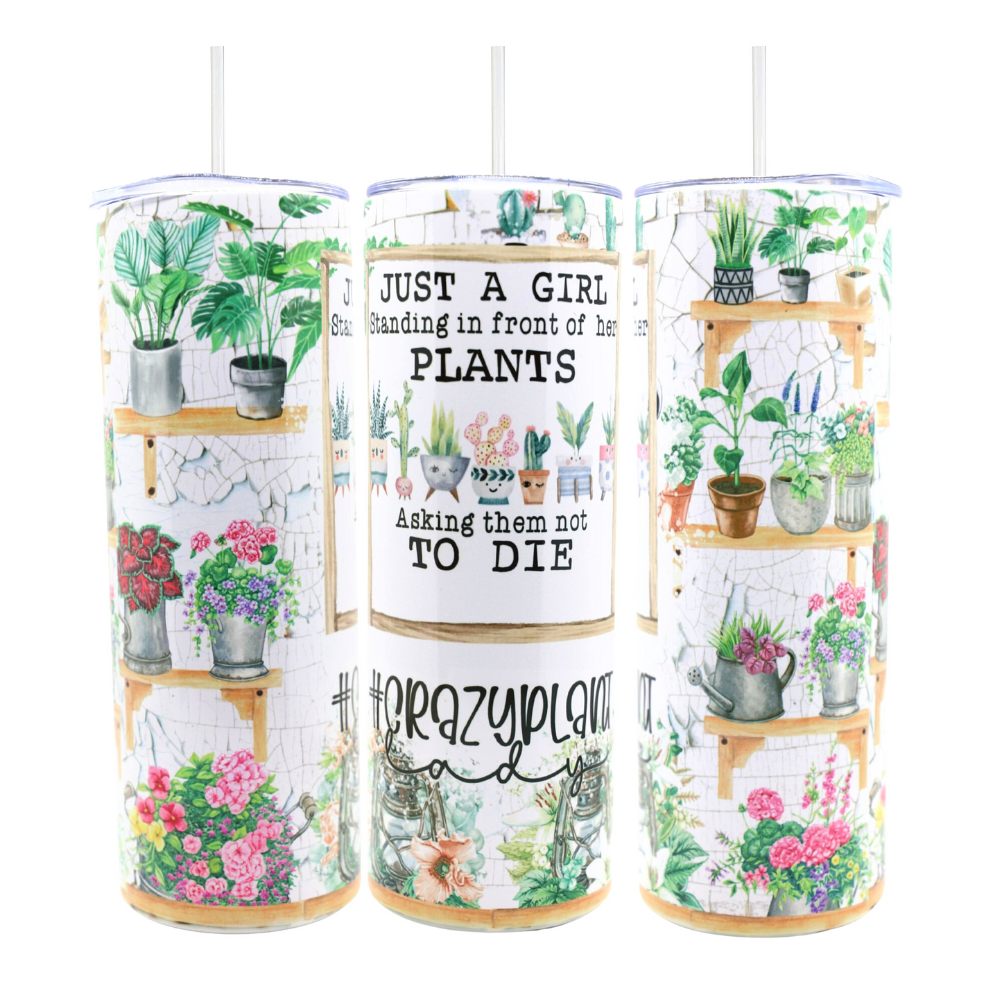 Tumbler for plants lover just a girl standing in front of her plant asking them not die , 20 oz